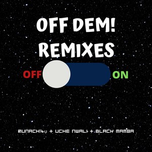 Off Dem Remixes (Remixes)