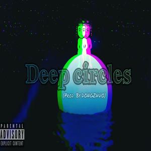 Deep Circles (Explicit)