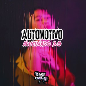 Automotivo Alucinado 3.0 (Explicit)