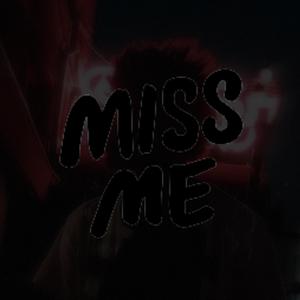 Miss Me