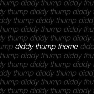 diddy thump theme