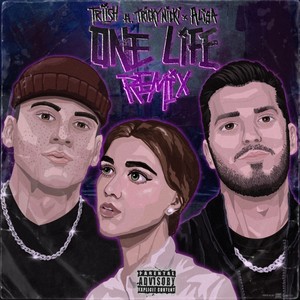 One Life (Remix) (feat. Tricky Nicki, ALISA) [Explicit]