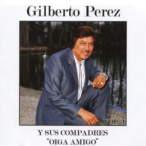 Gilberto Perez - La Flor Y Yo