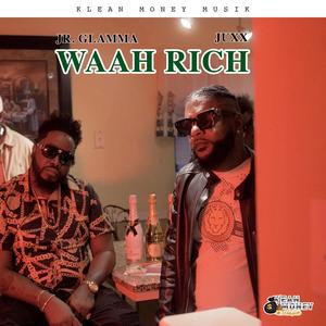 WAAH RICH (feat. JUXX)