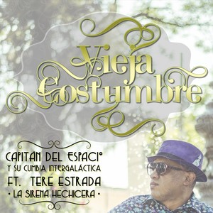 Vieja Costumbre(feat. Tere Estrada)