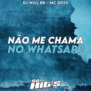 Não me Chama no Whatsapp (Explicit)