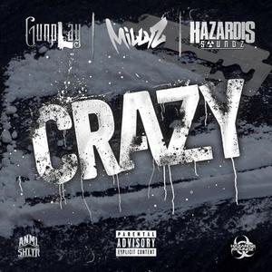 CRAZY (feat. Millyz & Hazardis Soundz) [Explicit]