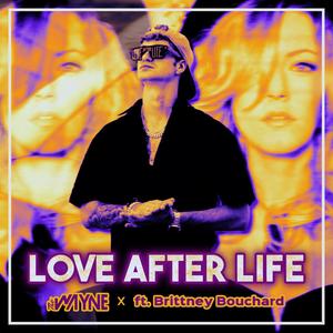 Love After Life (feat. Brittney Bouchard)