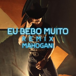 Eu Bebo Muito (Remix)