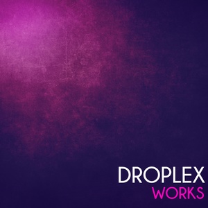 Droplex Works