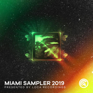 Loca Recordings presents Miami Sampler 2019