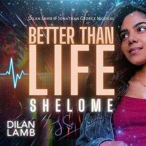 Better Than Life (feat. Shelome J. Sri)