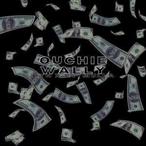 Ouchie Wally (feat. Tay Mulla) [Explicit]