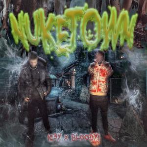 nuketown (feat. Bloody!) (Explicit)