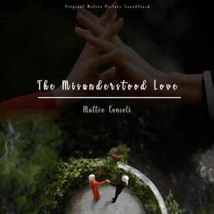 The Misunderstood Love (Original Motion Picture Soundtrack)