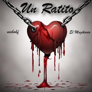 Un Rato (feat. Muzi El Muzikario) [Explicit]