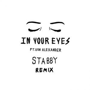 In Your Eyes(feat. Von Alexander) (Stabby Remix)