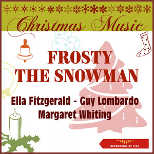 Christmas Music - Frosty The Snowman (Recordings of 1950)