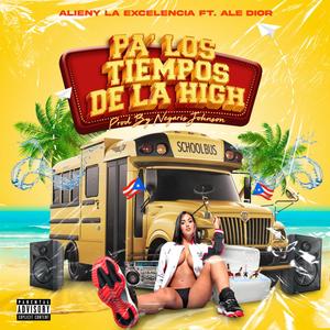 Pa Los Tiempo De La High(feat. Ale Dior) (Explicit)