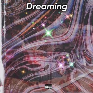 Dreaming (Explicit)