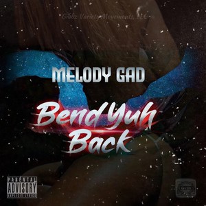 Bend Yuh Back (Explicit)