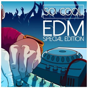 So Cool - Edm Special Edition