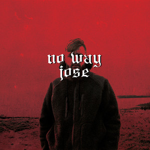 No Way Jose (Explicit)