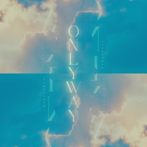 Only Way (feat. Zero Four Hero)