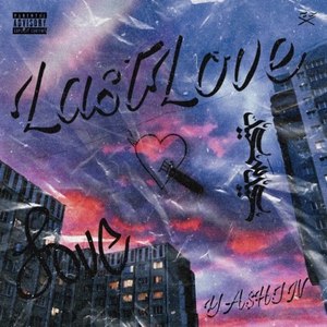 Lastlove (Prod. By SMD) [Explicit]