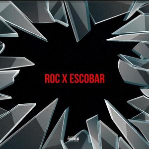 Roc x Escobar (feat. Donte Escobar) [Explicit]