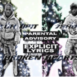 Broken hearts (feat. Luh upit) [Explicit]