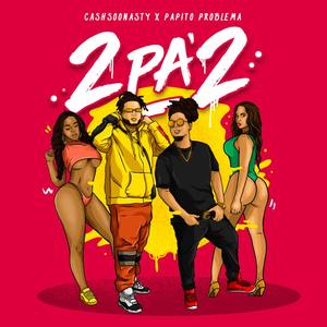 2 Pa' 2 (feat. Papito Problema)