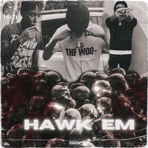 Hawk Em Down (feat. Luh Jackk & Luhh Kd) [Explicit]