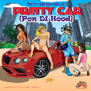 Pretty Car (Pon Di Hood)