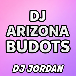 Dj Arizona (Budots)