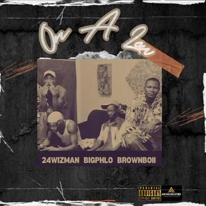 On A Low (feat. 24WIZMAN & BROWNBOII) [Explicit]