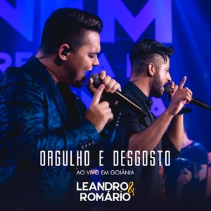 Orgulho e Desgosto, ao Vivo em Goiânia