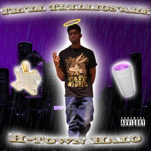 Trill Trillionaire: H-Town Halo (Explicit)