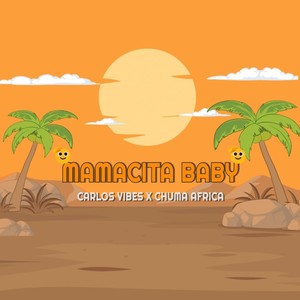 Mamacita Baby (feat. Chuma Africa) (Explicit)