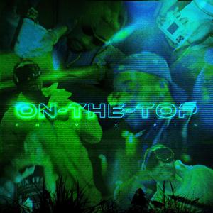 On the Top (feat. Promise.TN) [Explicit]