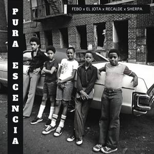 Pura Escencia(feat. El Jota ICTV , Febo  & Recalde)
