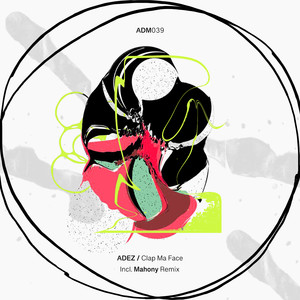 Clap Ma Face (Mahony Remix)
