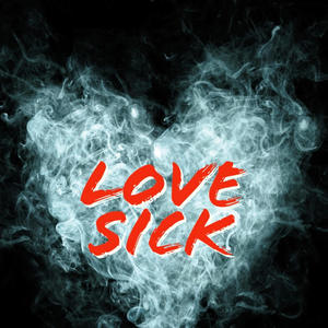 Love Sick (Explicit)