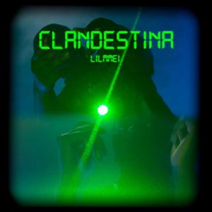 CLANDESTINA (feat. Lilmmei) [Explicit]