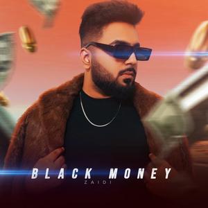 Zaidi - Black Money (Explicit)