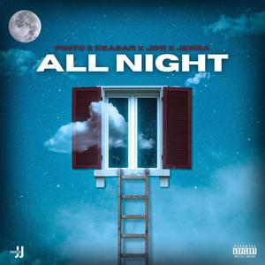 All Night (feat. JD11, Ceasar & Jerra)