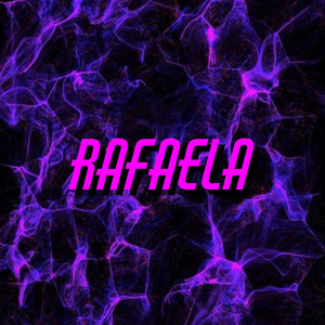 Rafaela (Explicit)