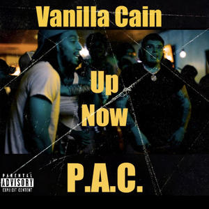 Up Now (feat. P.A.C.) (Explicit)
