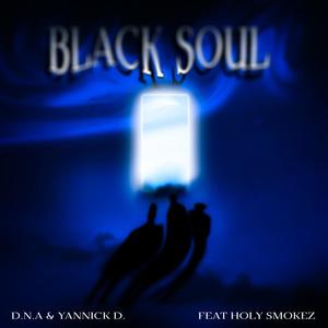 Black Soul (feat. Yannick D. & Holy smokez) (Explicit)