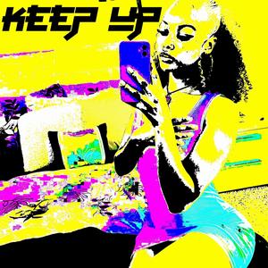 Keep up (feat. 4waynas, T. Hen & Islandkiddd) [Explicit]